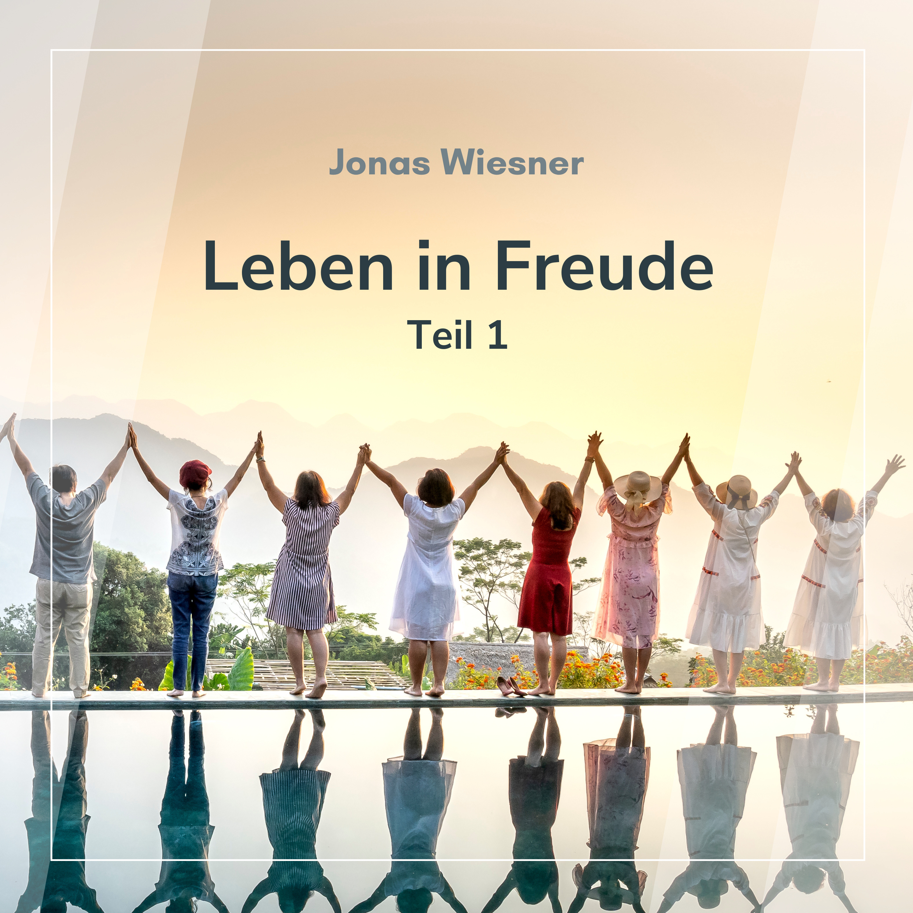 Cover: Leben in Freude - Teil 1